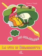 Cover of vita di Bernardetta da colorare