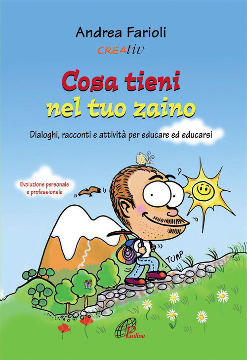 Cover of Cosa tieni nel tuo zaino. Dialoghi, racconti e attività per educare ed educarsi. Evoluzione personale e professionale
