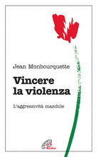 Cover of Vincere la violenza. L'aggressività maschile
