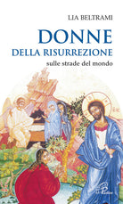 Cover of Donne della risurrezione. Sulle strade del mondo