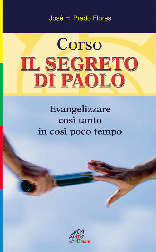 Cover of Corso. Il segreto di Paolo. Evangelizzare così tanto in così poco tempo