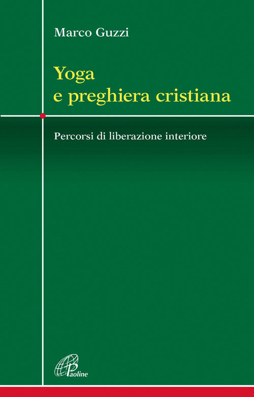Cover of Yoga e preghiera cristiana. Percorsi di liberazione interiore
