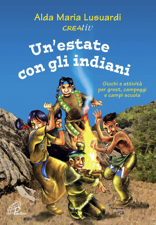 Cover of estate con gli indiani. Giochi e attività per grest, campeggi e campi scuola