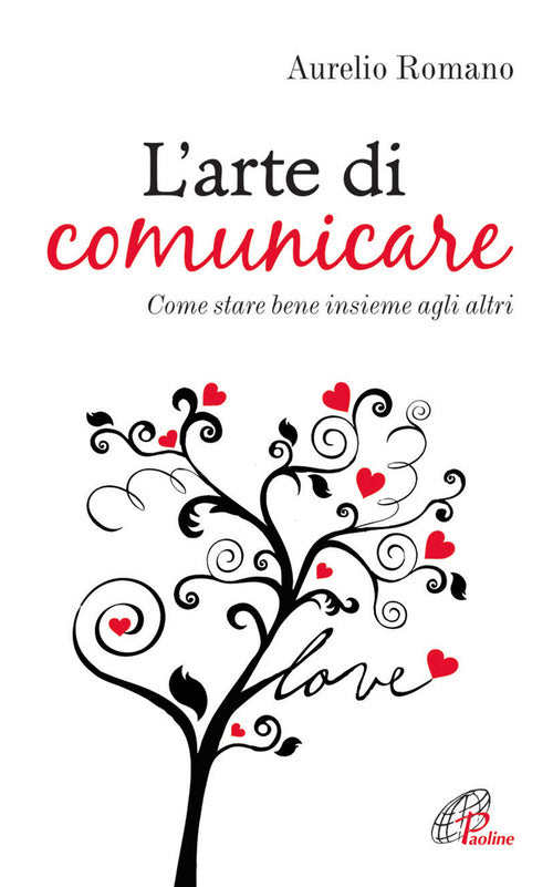 Cover of arte di comunicare. Come stare bene insieme agli altri