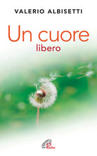 Cover of cuore libero. Per una nuova spiritualità