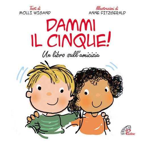 Cover of Dammi il cinque! Un libro sull'amicizia