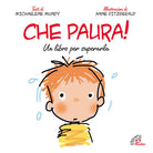 Cover of Che paura! Un libro per superarla