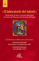 Cover of laboratorio di talenti. Nota pastorale sul valore e la missione degli oratori nel contesto dell'educazione alla vita buona del Vangelo