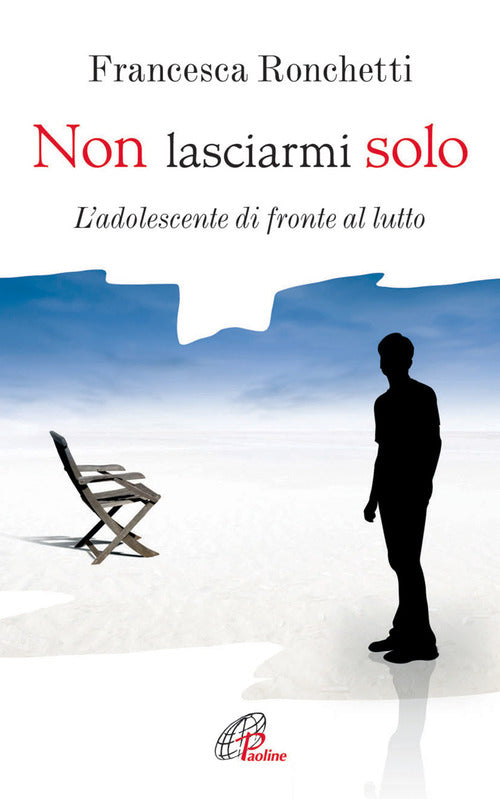 Cover of Non lasciarmi solo. L'adolescente di fronte al lutto