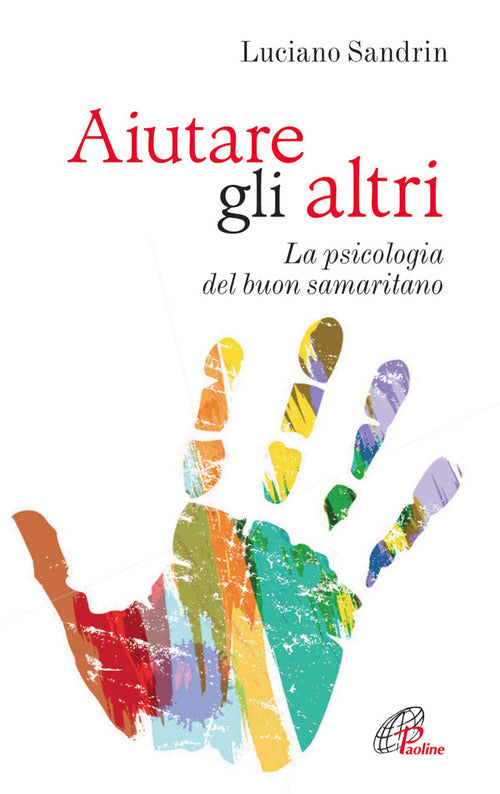 Cover of Aiutare gli altri. La psicologia del buon samaritano