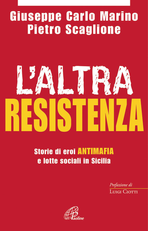 Cover of altra resistenza. Storie di eroi antimafia e lotte sociali in Sicilia
