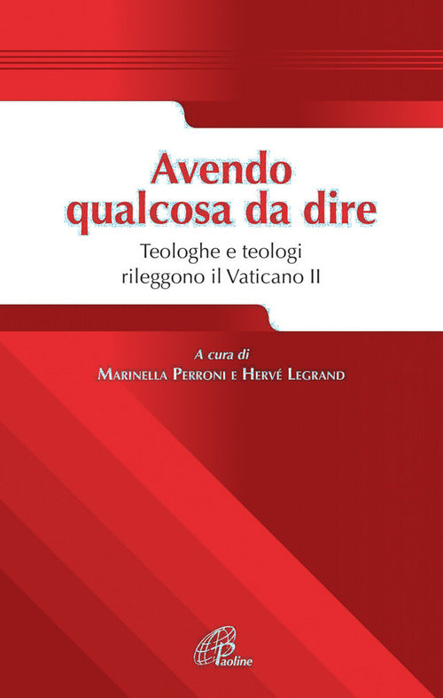 Cover of Avendo qualcosa da dire. Teologhe e teologi rileggono il Vaticano II