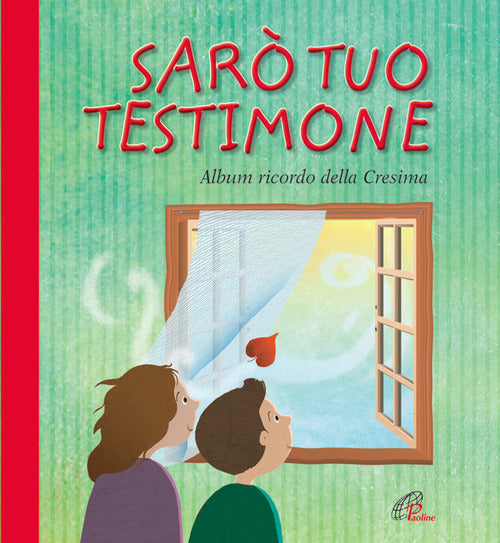Cover of Sarò tuo testimone. Album ricordo della cresima