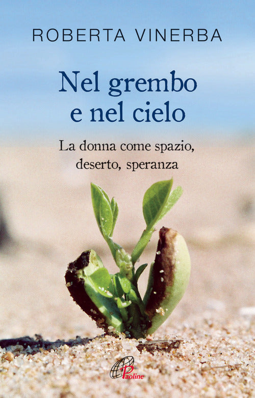 Cover of Nel grembo e nel cielo. La donna come spazio, deserto, speranza