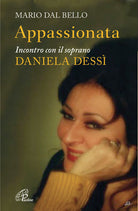 Cover of Appassionata. Incontro con il soprano Daniela Dessì