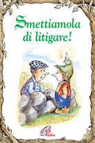 Cover of Smettiamola di litigare!