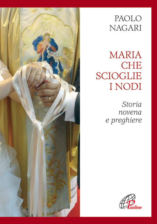 Cover of Maria che scioglie i nodi. Storia, novena e preghiere