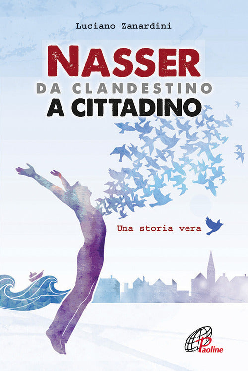 Cover of Nasser, da clandestino a cittadino