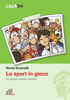 Cover of sport in gioco. Per giocare, educare, divertire