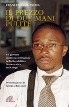 Cover of prezzo di due mani pulite. Un giovane contro la corruzione nella Repubblica Democratica del Congo