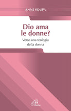 Cover of Dio ama le donne? Verso una teologia della donna