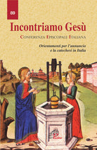 Cover of Incontriamo Gesù. Orientamento per l'annuncio e la catechesi in Italia