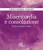 Cover of Misericordia e consolazione. Il Dio di Gesù Cristo