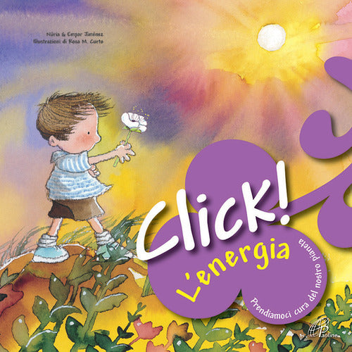 Cover of Click! L'energia. Prendiamoci cura del nostro pianeta