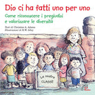 Cover of Dio ci ha fatti uno per uno. Come riconoscere i pregiudizi e valorizzare le diversità