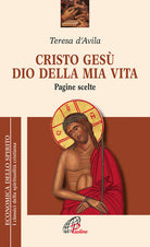 Cover of Cristo Gesù dio della mia vita. Pagine scelte