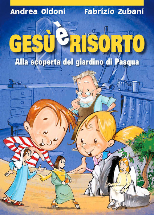 Cover of Gesù è risorto! Alla scoperta del giardino di Pasqua
