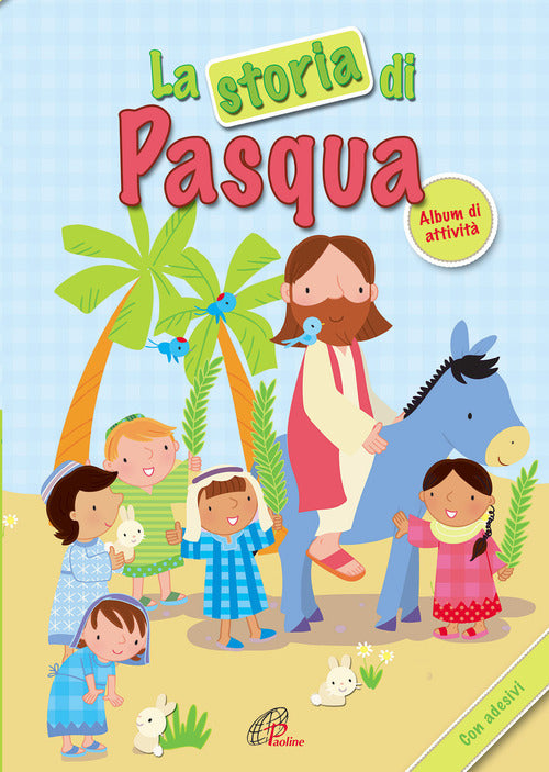 Cover of storia di Pasqua. Album di attività. Con adesivi