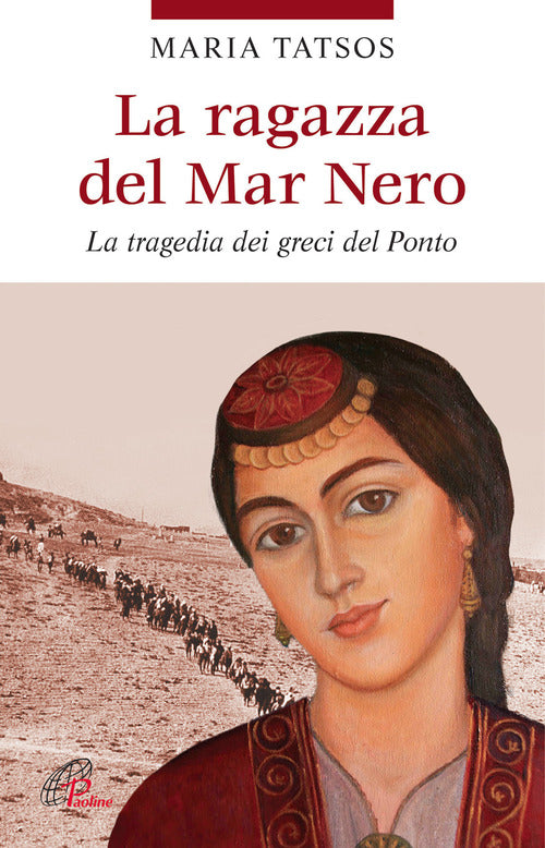 Cover of ragazza del Mar Nero. La tragedia dei greci del Ponto