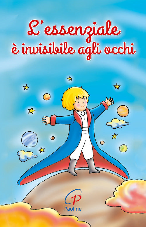 Cover of essenziale è invisibile agli occhi