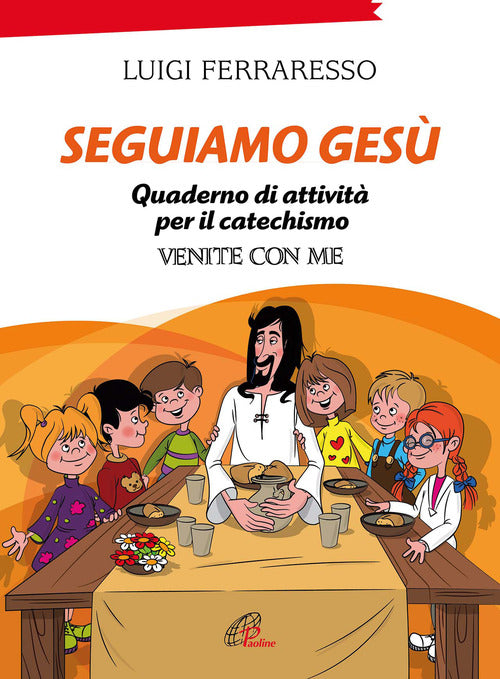 Cover of Seguiamo Gesù. Quaderno di attività per il catechismo Cei «Venite con me»