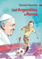 Cover of Dall'Argentina a Roma. La vita di papa Francesco