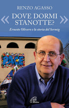 Cover of «Dove dormi stanotte?» Ernesto Olivero e la storia del Serming