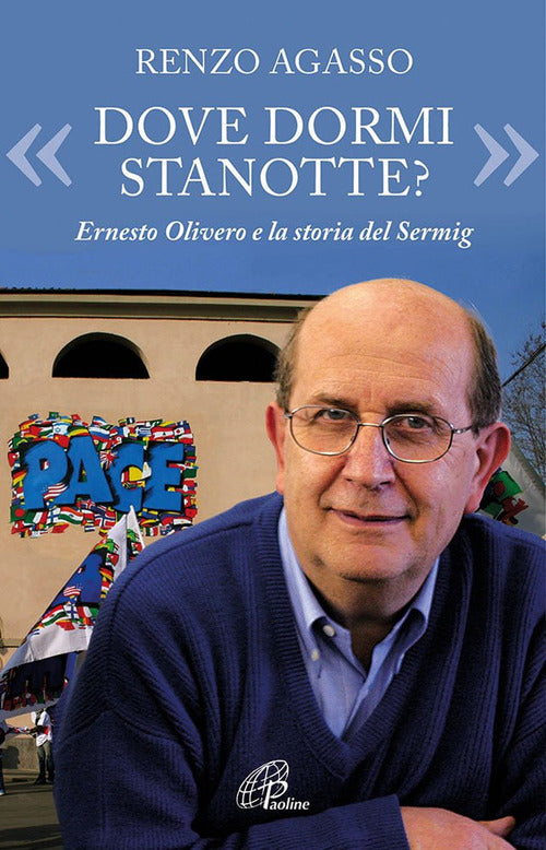 Cover of «Dove dormi stanotte?» Ernesto Olivero e la storia del Serming