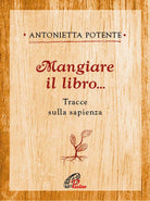 Cover of Mangiare il libro... Tracce sulla sapienza