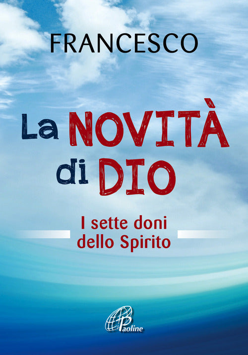 Cover of novità di Dio. I sette doni dello Spirito Santo