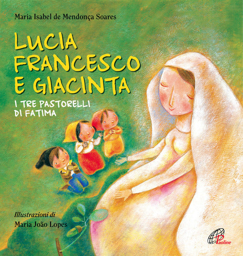 Cover of Lucia Francesco e Giacinta. I tre pastorelli di Fatima