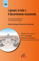Cover of giovani, la fede e il discernimento vocazionale. Documento preparatorio con questionario allegato. Lettera di papa Francesco ai giovani
