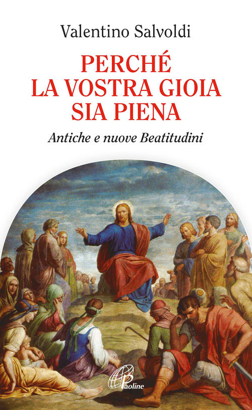 Cover of Perché la vostra gioia sia piena. Antiche e nuove beatitudini