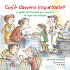 Cover of Cos’è davvero importante? La guida dei bambini per scoprire le cose che contano