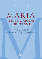 Cover of Maria nelle origini cristiane. Profilo storico della mariologia patristica