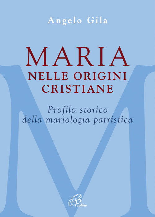 Cover of Maria nelle origini cristiane. Profilo storico della mariologia patristica