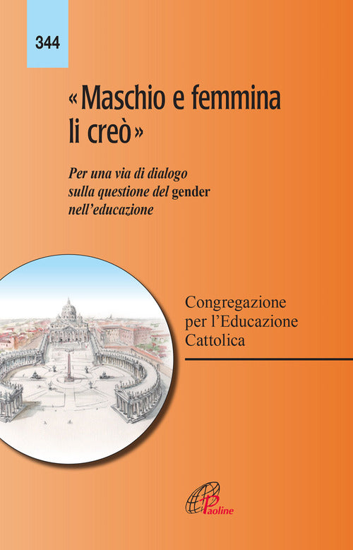 Cover of «Maschio e femmina li creò». Per una via di dialogo sulla questione del gender nell'educazione