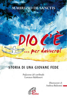 Cover of Dio c'è... per davvero! Storia di una giovane fede