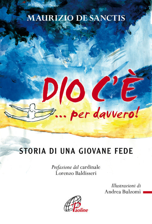 Cover of Dio c'è... per davvero! Storia di una giovane fede