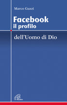 Cover of Facebook. Il profilo dell'uomo e di Dio